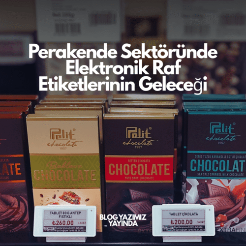 Perakende Sektöründe Elektronik Raf Etiketlerinin Geleceğ